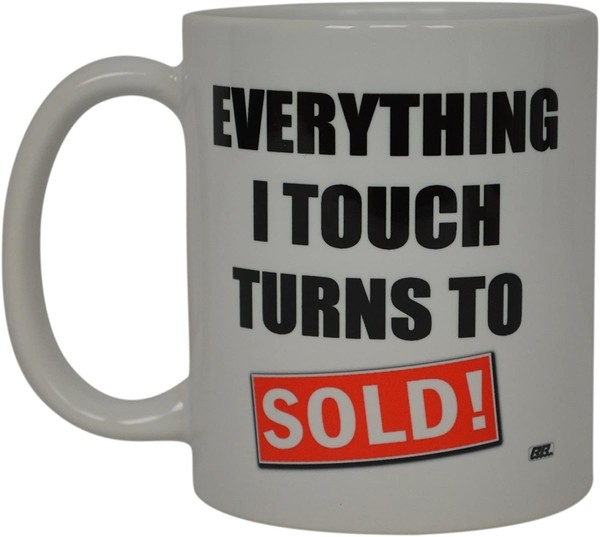 Realtor Coffee Mug Everything I Touch Turns to Sold 
